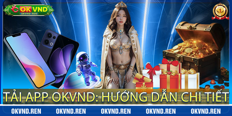 Tải App OkVND: Hướng Dẫn Chi Tiết