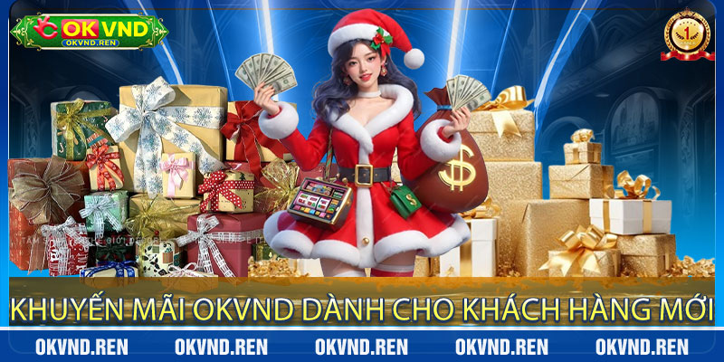 Khuyến Mãi OKVND Dành Cho Khách Hàng Mới