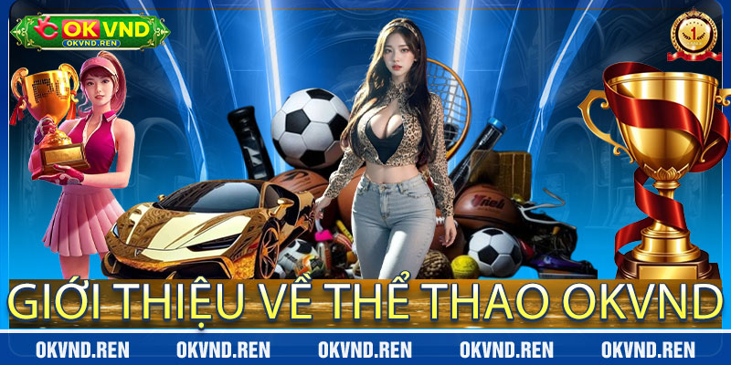 Giới thiệu về Thể Thao OKVND