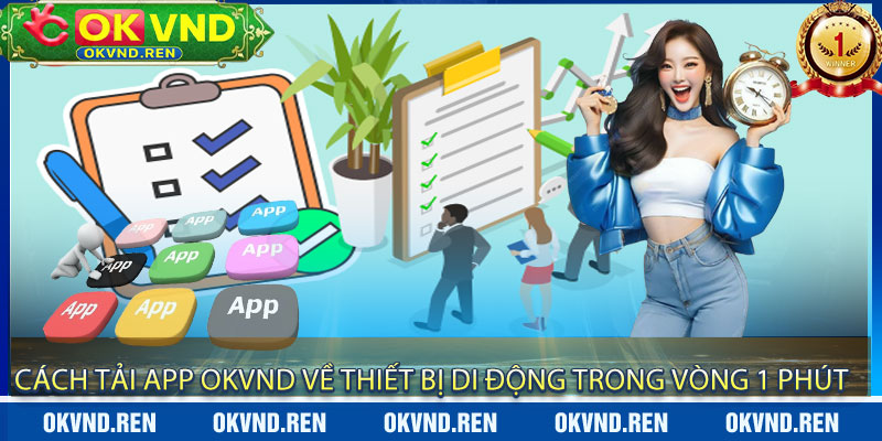 Cách tải app OKVND về thiết bị di động trong vòng 1 phút